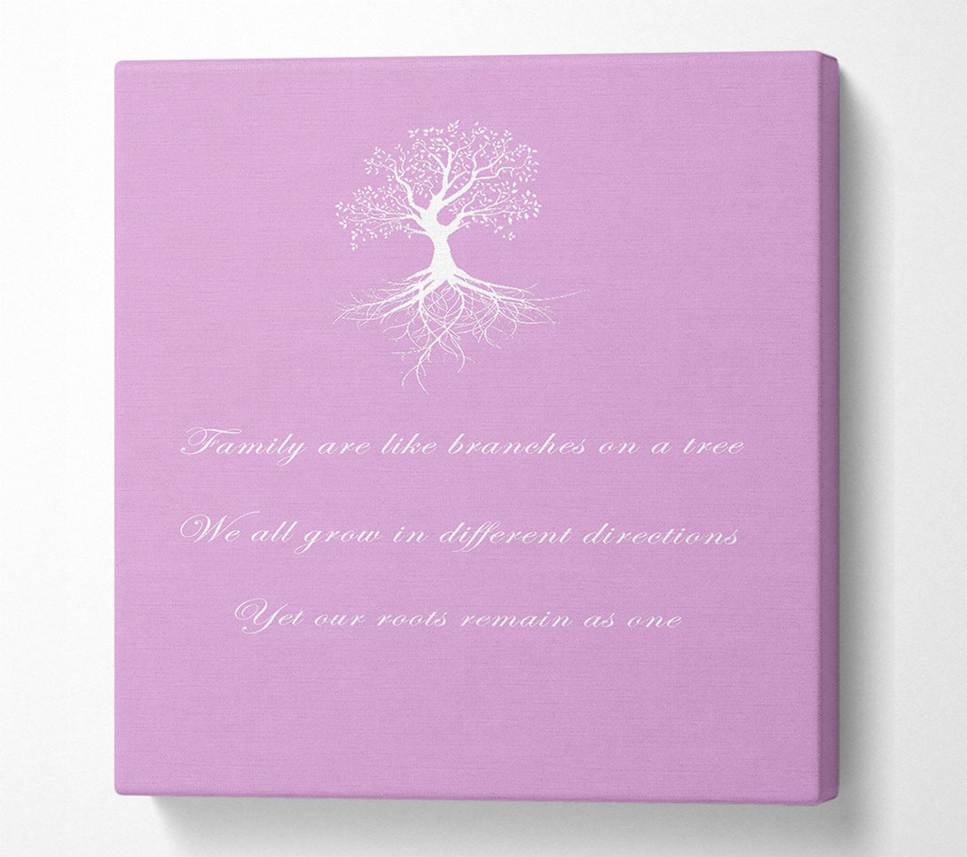  A Canvas Print of Family Quote Family Are Like Branches 2 Pink Canvas Print