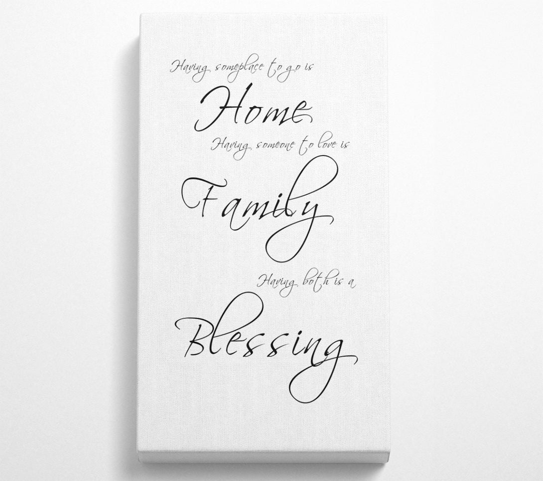  A Canvas Print of Home Quote Having Someplace To Go Is Home White Canvas Art
