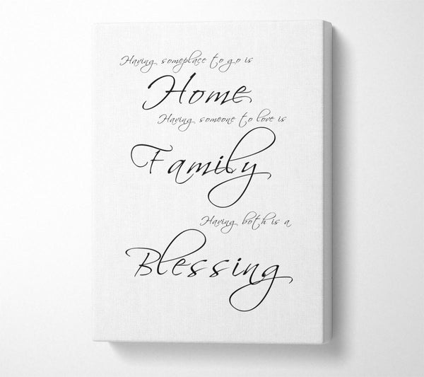  A Canvas Print of Home Quote Having Someplace To Go Is Home White Canvas Art