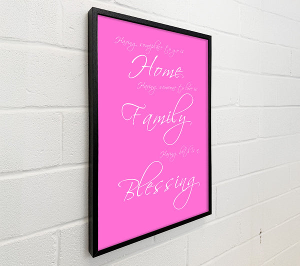 Home Quote Having Someplace To Go Is Home Vivid Pink