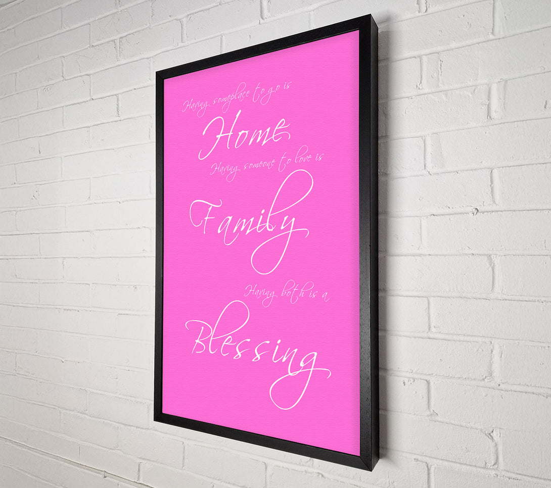  A Canvas Print of Home Quote Having Someplace To Go Is Home Vivid Pink Canvas Print