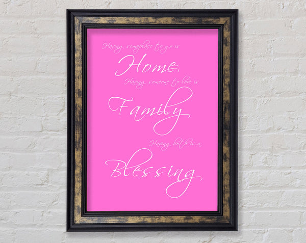 Home Quote Having Someplace To Go Is Home Vivid Pink Framed Print