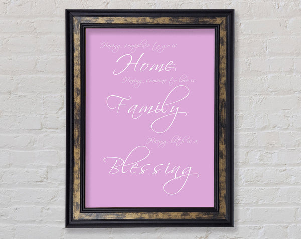 Home Quote Having Someplace To Go Is Home Pink Framed Print