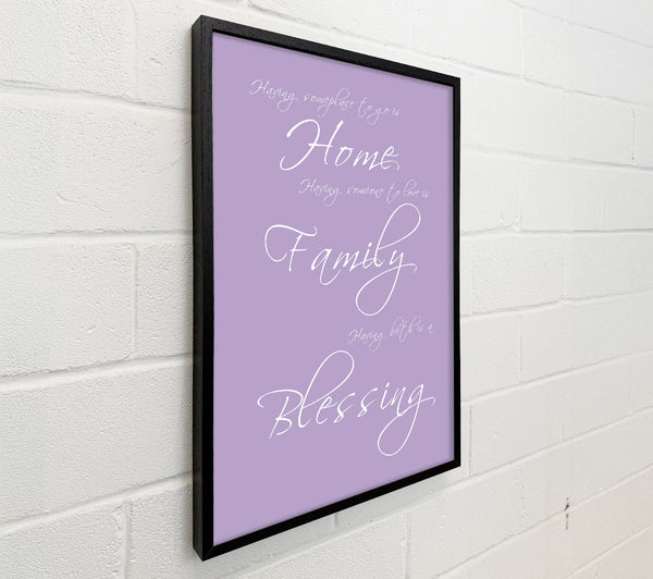 Family Quote Having Someplace To Go Is Home Lilac