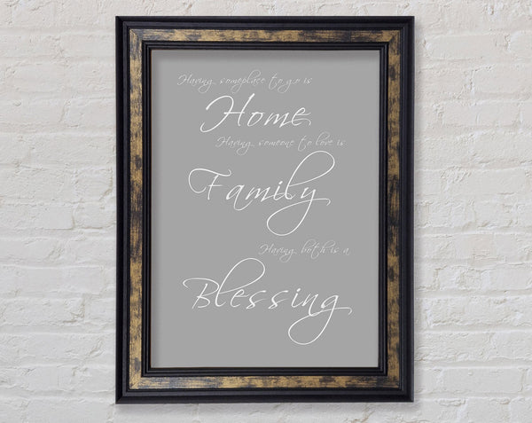 Home Quote Having Someplace To Go Is Home Grey White Framed Print