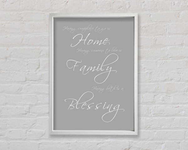 Home Quote Having Someplace To Go Is Home Grey White Framed Print