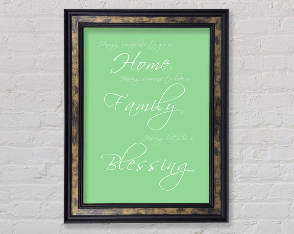 Home Quote Having Someplace To Go Is Home Green Framed Print