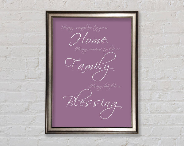 Familienzitat „Wenn man irgendwo hingehen kann, ist man zu Hause“ Dusty Pink