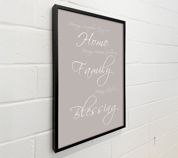 Family Quote Having Someplace To Go Is Home Beige