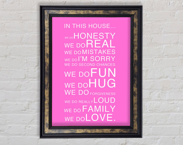 Family Quote In This House Vivid Pink Framed Print