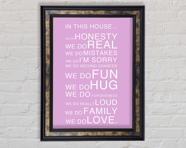Family Quote In This House Pink Framed Print