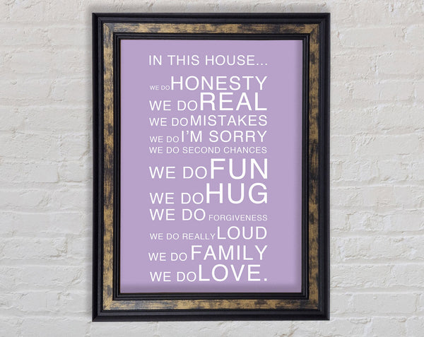 Family Quote In This House Lilac Framed Print