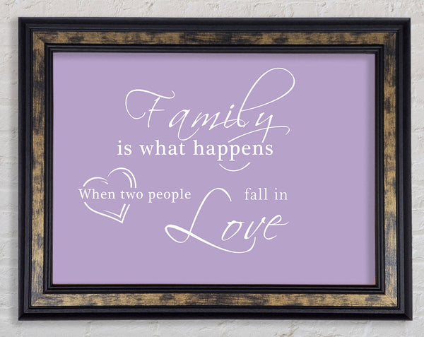 Family Quote Family Is What Happens Lilac Framed Print