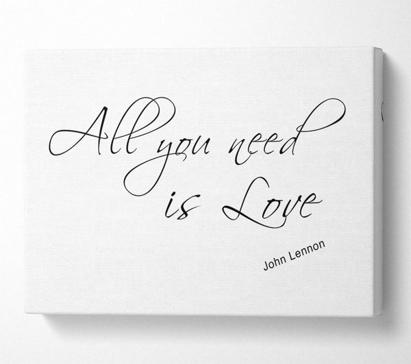  A Canvas Print of Music Quote All You Need Is Love 2 White Canvas Print