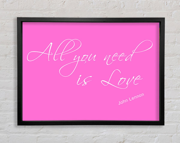 Musik-Zitat „All You Need Is Love 2“ Vivid Pink