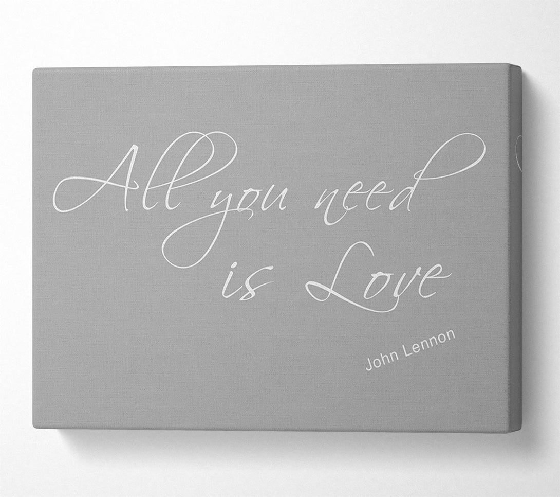  A Canvas Print of Music Quote All You Need Is Love 2 Grey White Canvas Wall Art
