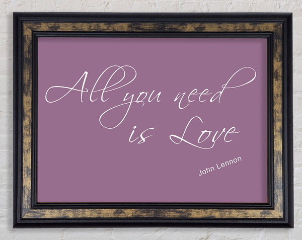 Music Quote All You Need Is Love 2 Dusty Pink Framed Print