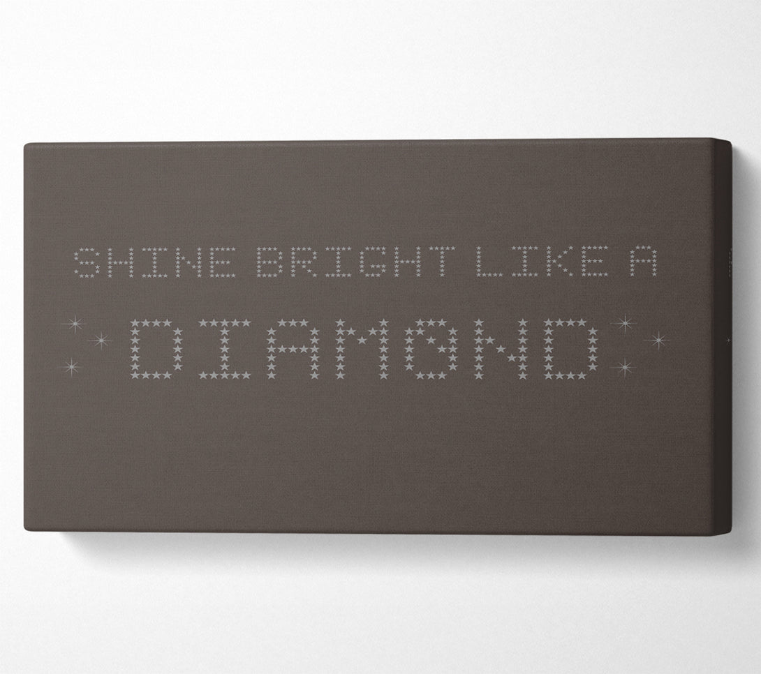  A Canvas Print of Music Quote Shine Bright Rihanna Chocolate Canvas Art