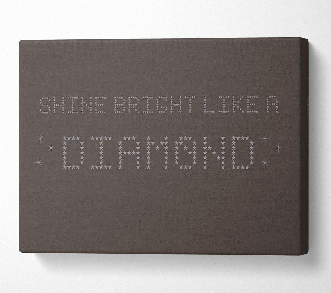  A Canvas Print of Music Quote Shine Bright Rihanna Chocolate Canvas Art