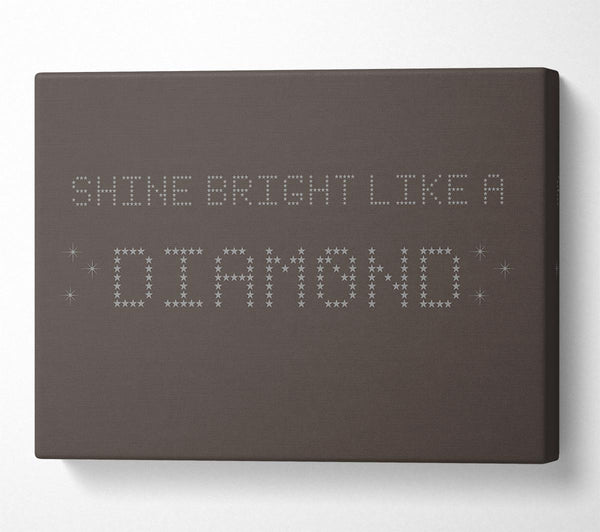  A Canvas Print of Music Quote Shine Bright Rihanna Chocolate Canvas Art