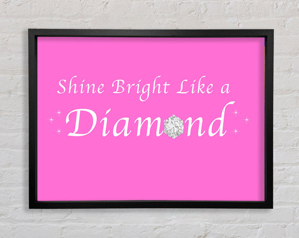 Music Quote Shine Bright Like A Diamond Rihanna Vivid Pink Framed Print
