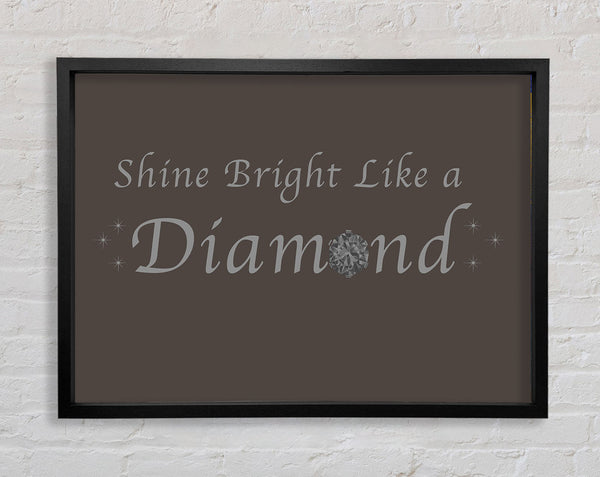Music Quote Shine Bright Like A Diamond Rihanna Chocolate Framed Print