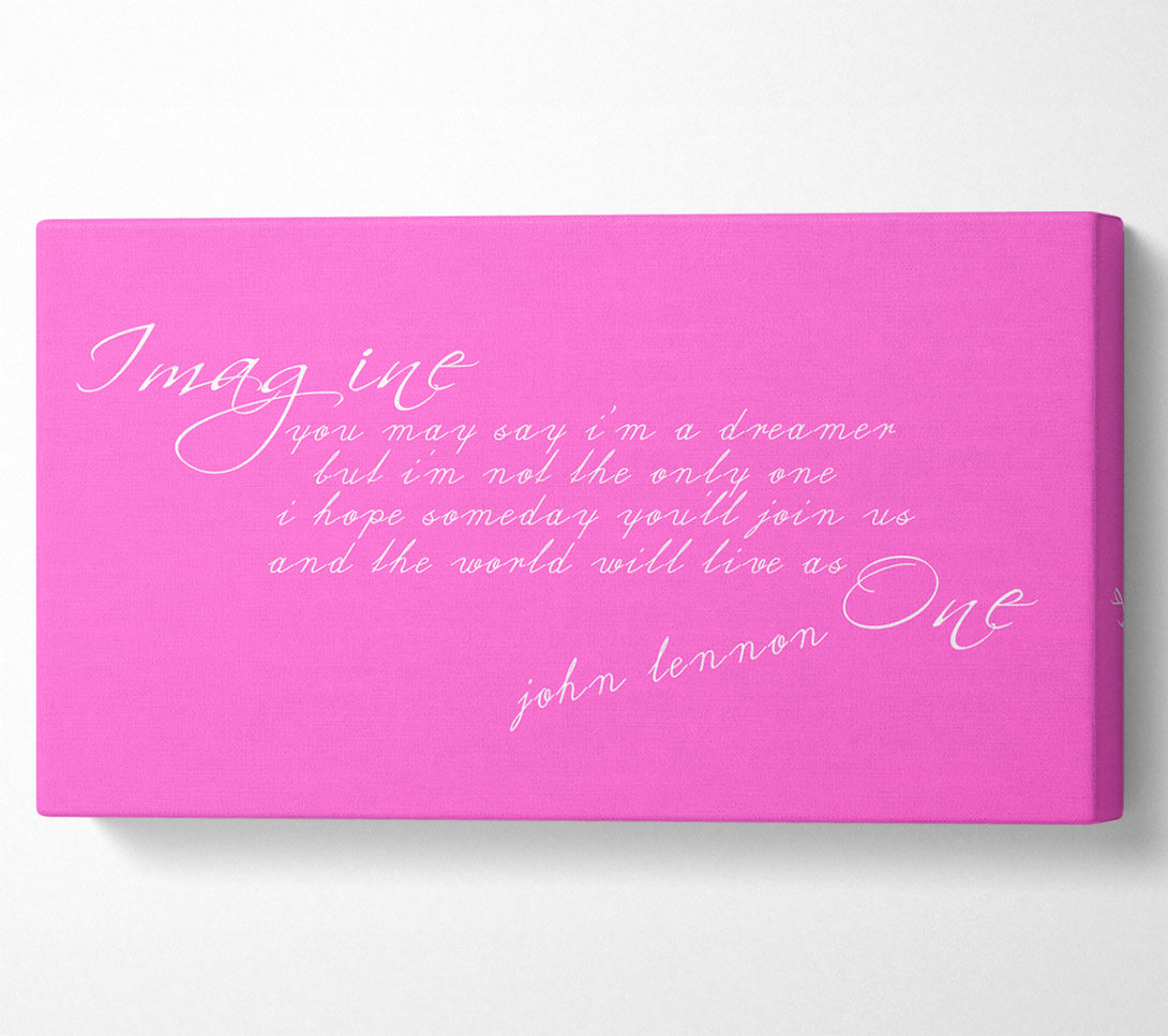  A Canvas Print of Music Quote Imagine John Lennon Vivid Pink Canvas Print