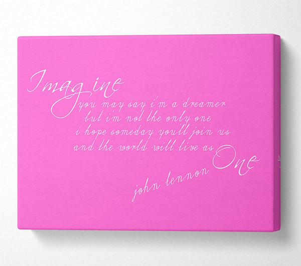 A Canvas Print of Music Quote Imagine John Lennon Vivid Pink Canvas Print