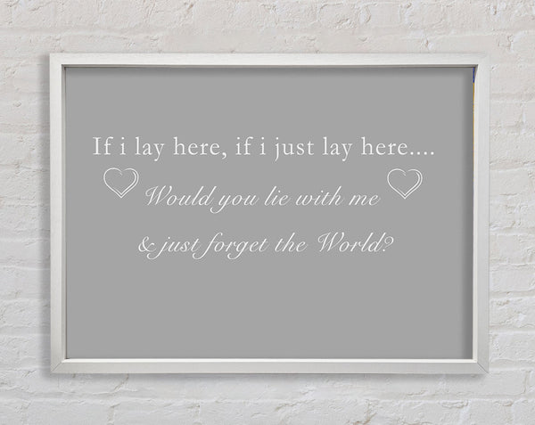 Musik Zitat If I Lay Here Snow Patrol Grau Weiß