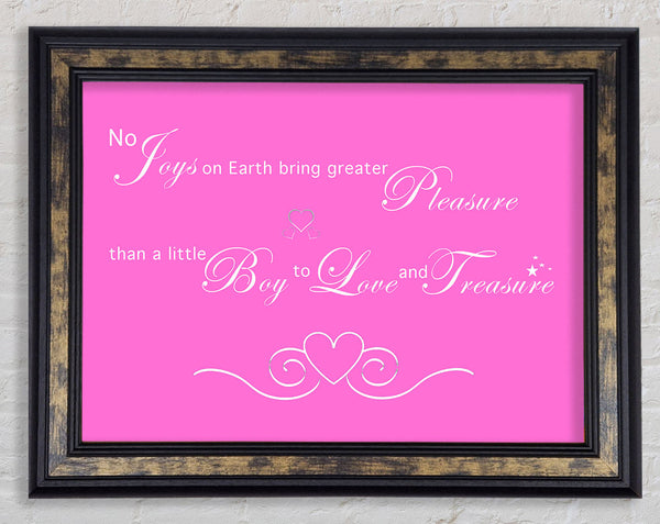 Nursery Quote No Joys On Earth Bring Pleasure Vivid Pink Framed Print