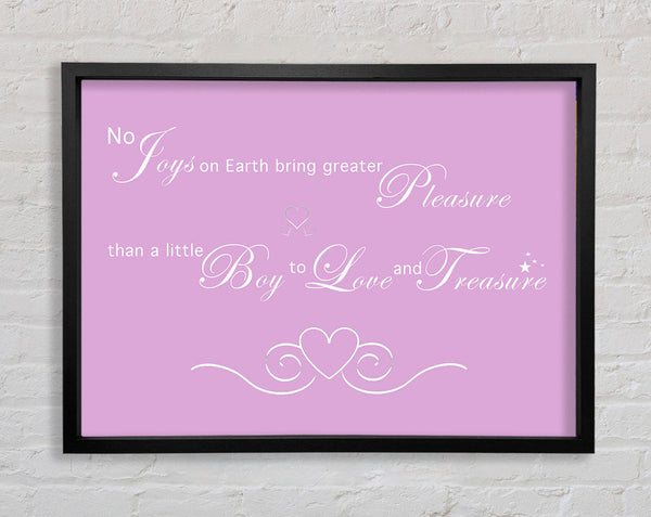 Nursery Quote No Joys On Earth Bring Pleasure Pink Framed Print