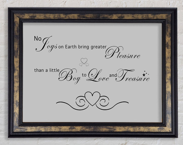Boys Room Quote No Joys On Earth Bring Pleasure Grey Framed Print
