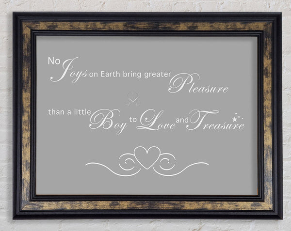 Boys Room Quote No Joys On Earth Bring Pleasure Grey White Framed Print