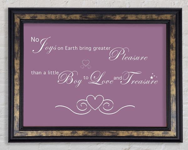 Boys Room Quote No Joys On Earth Bring Pleasure Dusty Pink Framed Print