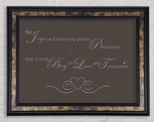 Boys Room Quote No Joys On Earth Bring Pleasure Chocolate Framed Print