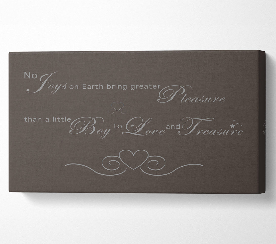  A Canvas Print of Boys Room Quote No Joys On Earth Bring Pleasure Chocolate Canvas Print