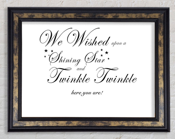 Nursery Quote We Wished Upon A Shining Star White Framed Print