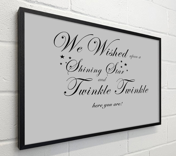 Nursery Quote We Wished Upon A Shining Star Grey