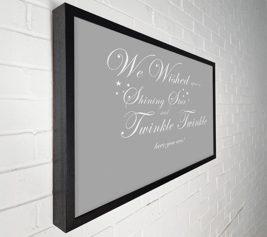  A Canvas Print of Nursery Quote We Wished Upon A Shining Star Grey White Canvas Art