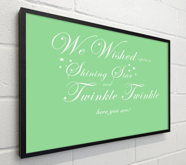 Nursery Quote We Wished Upon A Shining Star Green