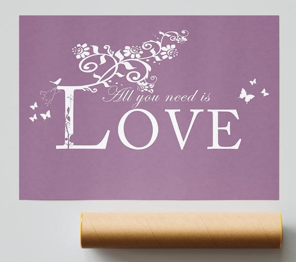 Music Quote All You Need Is Love Dusty Pink Poster