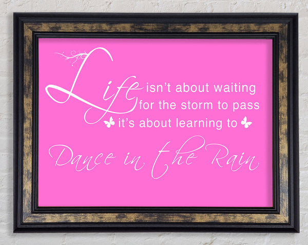 Life Isnt About Waiting Vivid Pink Framed Print