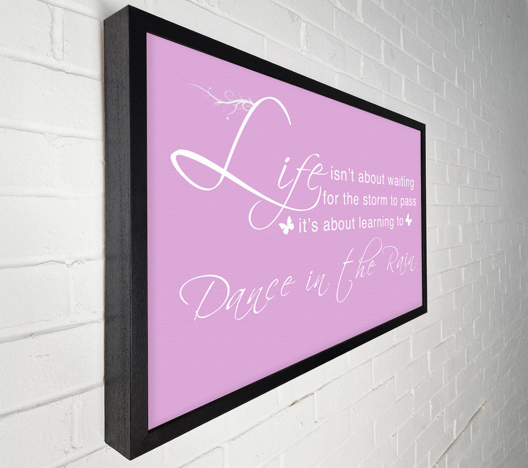  A Canvas Print of Life Isnt About Waiting Pink Canvas Art