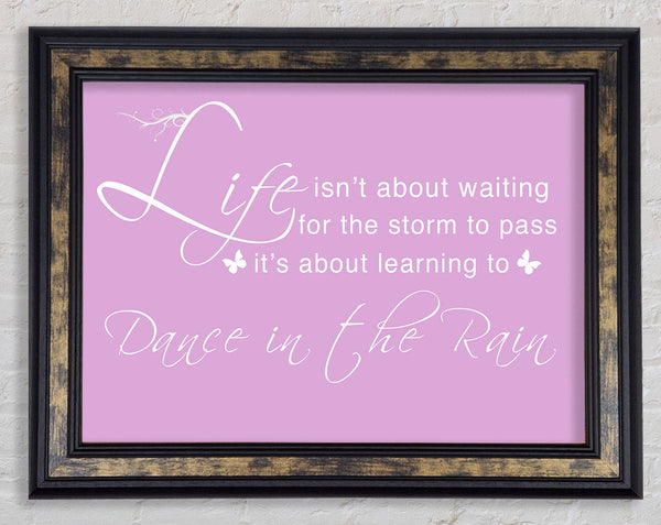 Life Isnt About Waiting Pink Framed Print