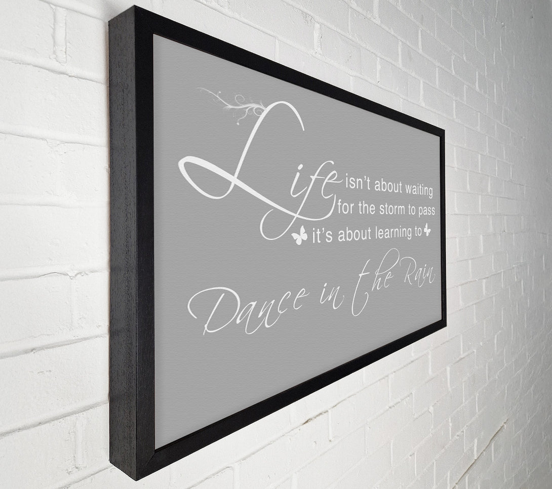  A Canvas Print of Life Isnt About Waiting Grey White Canvas Art