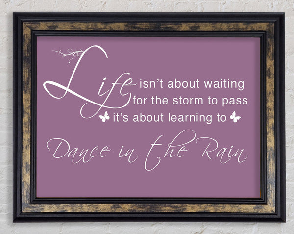 Life Isnt About Waiting Dusty Pink Framed Print