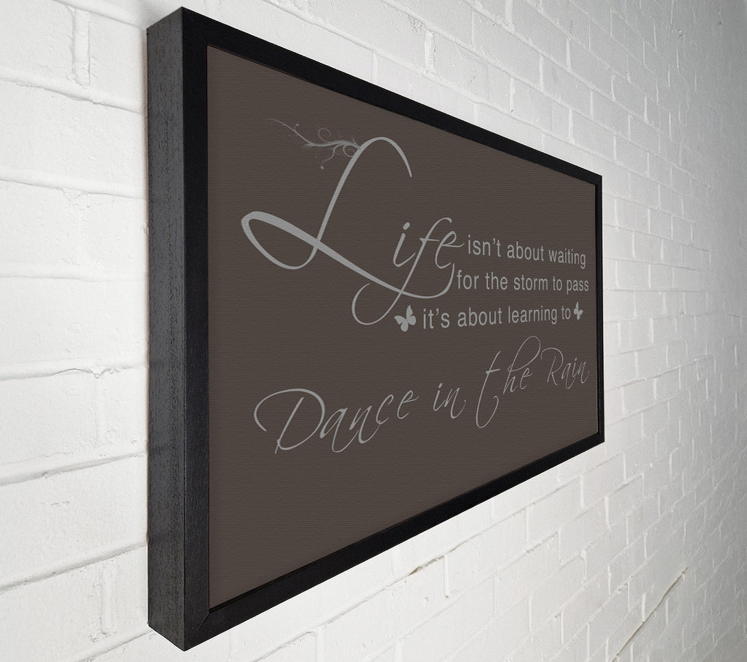  A Canvas Print of Life Isnt About Waiting Chocolate Canvas Wall Art