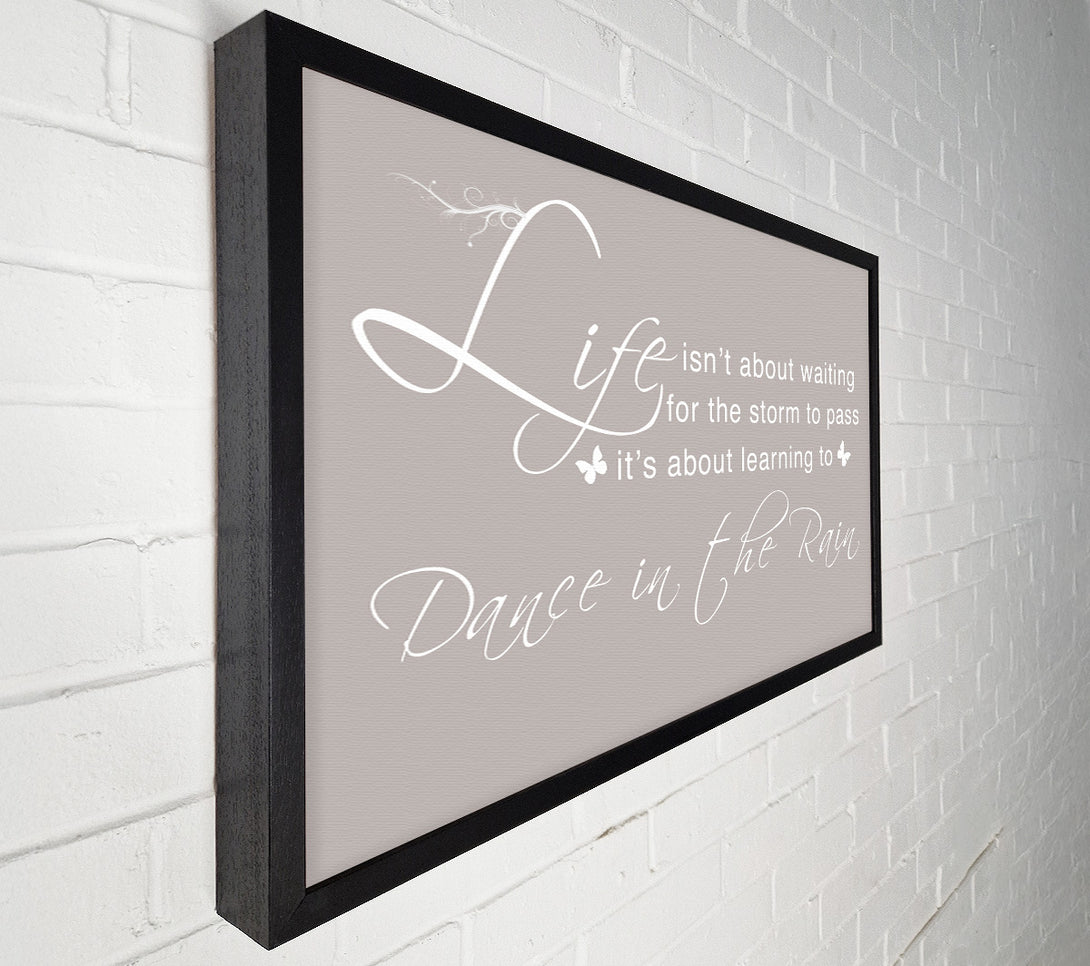 A Canvas Print of Life Isnt About Waiting Beige Canvas Print