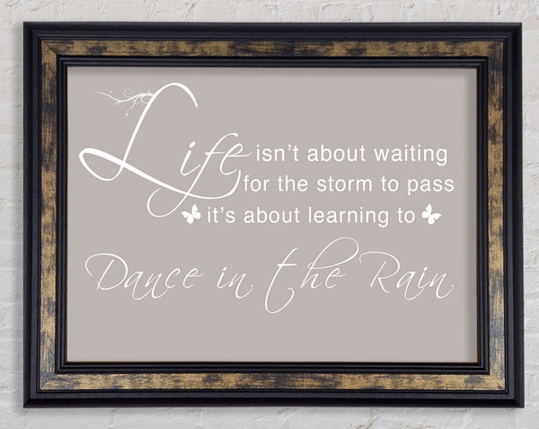 Life Isnt About Waiting Beige Framed Print