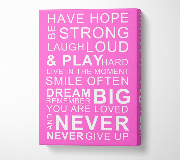 Family Quote Have Hope Be Strong Laugh Loud Vivid Pink